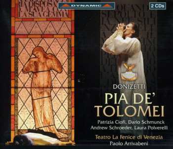 2CD Gaetano Donizetti: Pia De' Tolomei