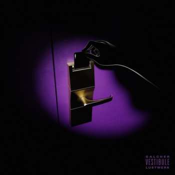 Album Galcher Lustwerk: Vestibule