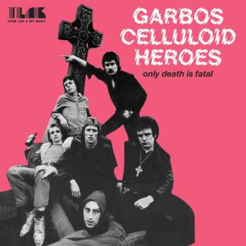 SP Garbo's Celluloid Heroes: Only Death Is Fatal LTD