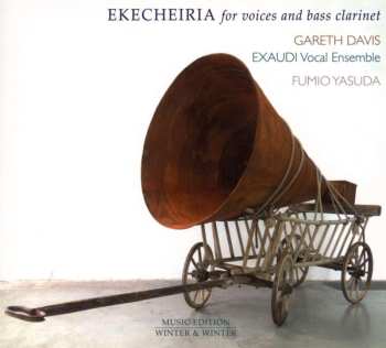 CD Fumio Yasuda: Ekecheiria (For Voices And Bass Clarinet)