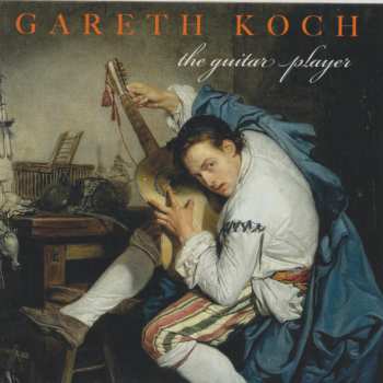 Album Gareth Koch: The Guitar Player