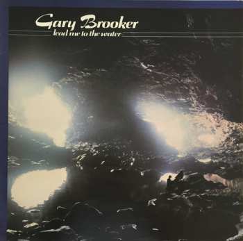 LP Gary Brooker: Lead Me To The Water