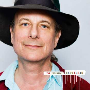 CD Gary Lucas: The Essential Gary Lucas