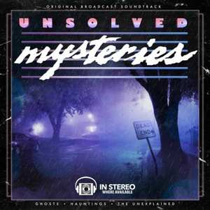 LP Gary Remal Malkin: Unsolved Mysteries: Ghosts • Hauntings • The Unexplained (Original Broadcast Soundtrack) CLR