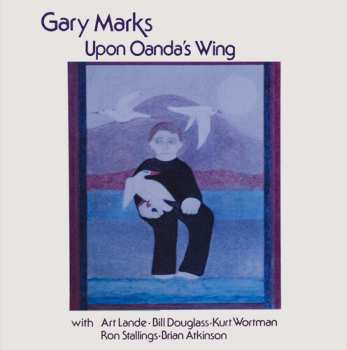 LP Gary Marks: Upon Oanda's Wing