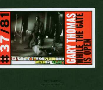 CD Gary Thomas: While The Gate Is Open