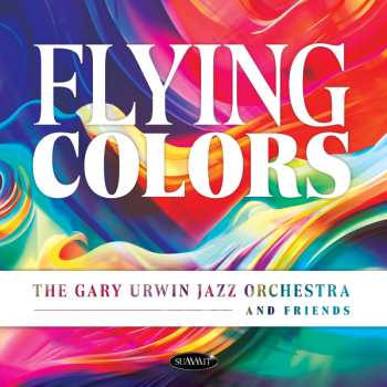 CD The Gary Urwin Jazz Orchestra: Flying Colors