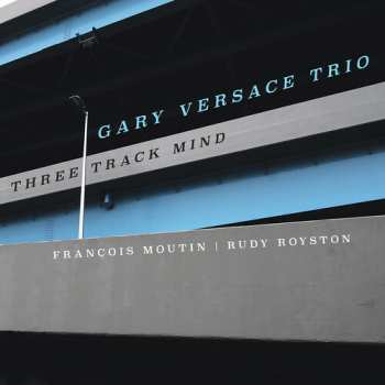 Album Gary Versace: Three Track Mind