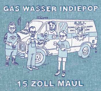 CD Gas Wasser Indiepop: 15 Zoll Maul