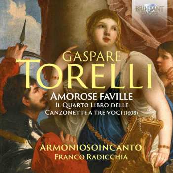 Album Armoniosoincanto: Amorose Faville, The Fourth Book Of Canzonette