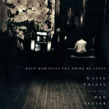 Each Man Kills The Thing He Loves