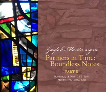 Gayle Martin: Partners In Time: Boundless Notes Part II