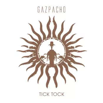 Gazpacho: Tick Tock