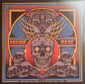 LP Geezer: Interstellar Cosmic Blues & The Riffalicious Stoner Dudes CLR | LTD