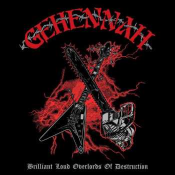 LP Gehennah: Brilliant Loud Overlords Of Destruction 