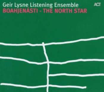 CD Geir Lysne Listening Ensemble: Boahjenásti - The North Star