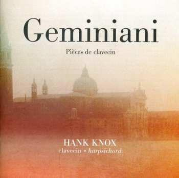 CD Francesco Geminiani: Pièces De Clavecin