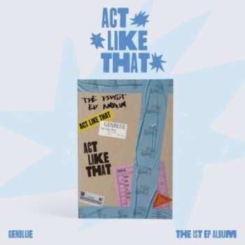 CD Genblue: Act Like That