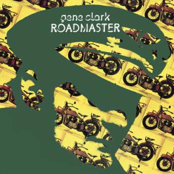 CD Gene Clark: Roadmaster
