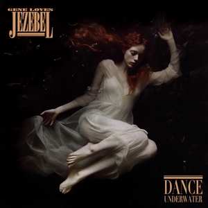 LP Gene Loves Jezebel: Dance Underwater CLR | LTD