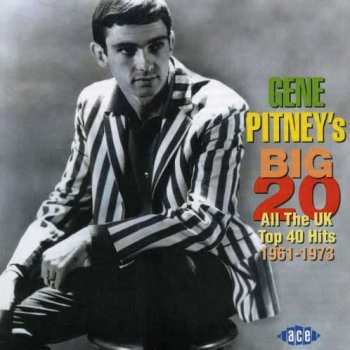 CD Gene Pitney: Gene Pitney's Big 20: All The UK Top 40 Hits 1961-1973