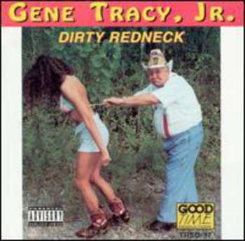 Album Gene Tracy: Dirty Redneck