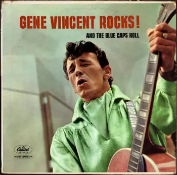 Gene Vincent Rocks! And The Blue Caps Roll