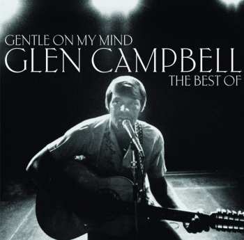 LP Glen Campbell: Gentle On My Mind: The Best Of