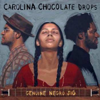 CD Carolina Chocolate Drops: Genuine Negro Jig