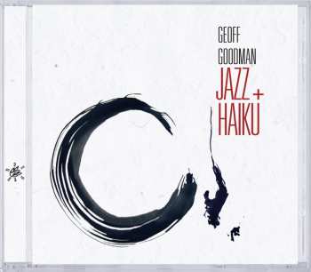 Album Geoff Goodman: Jazz + Haiku 