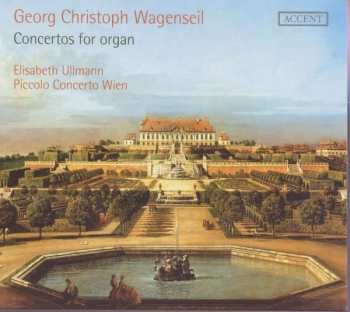 CD Georg Christoph Wagenseil: Concertos For Organ