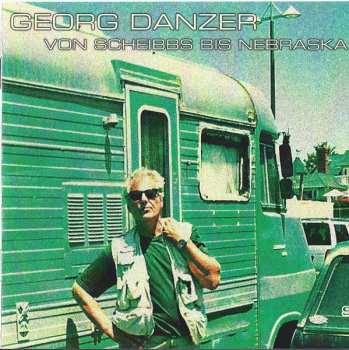 CD Georg Danzer: Von Scheibbs Bis Nebraska