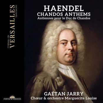 CD Georg Friedrich Händel: Chandos Anthems - Antiennes Pour Le Duc De Chandos