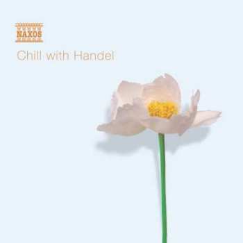 CD Georg Friedrich Händel: Chill With Handel