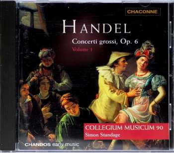 CD Georg Friedrich Händel: Concerti Grossi, Op. 6 Volume 1