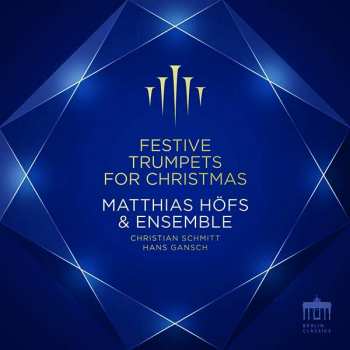 CD Georg Friedrich Händel: Matthias Höfs & Ensemble - Festive Trumpets For Christmas