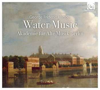 CD Georg Friedrich Händel: Water Music