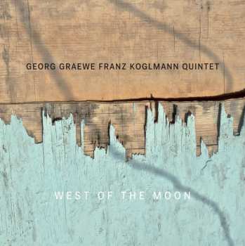 Album Georg Graewe Franz Koglmann Quintet: West Of The Moon