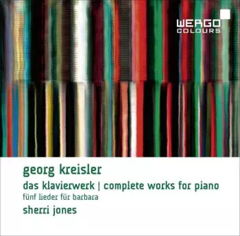 Das Klavierwerk / Complete Works For Piano / Fünf Lieder Für Barbara 