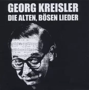 Georg Kreisler: Die Alten, Bösen Lieder