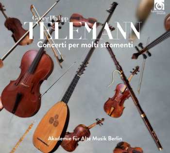 CD Georg Philipp Telemann: Concerti Per Molti Stromenti