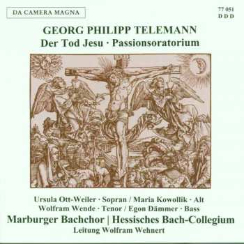 CD Georg Philipp Telemann: Der Tod Jesu - Passionsoratorium