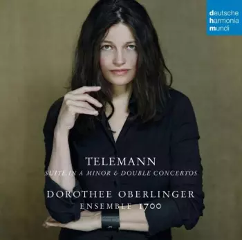 Georg Philipp Telemann: Suite In A Minor & Double Concertos