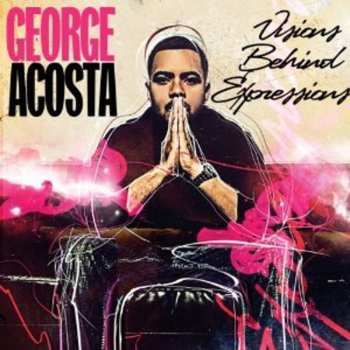 Album George Acosta: Visions Behind Expressions