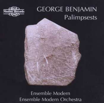CD George Benjamin: Palimpsests
