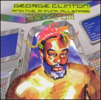Album George Clinton: T.A.P.O.A.F.O.M.