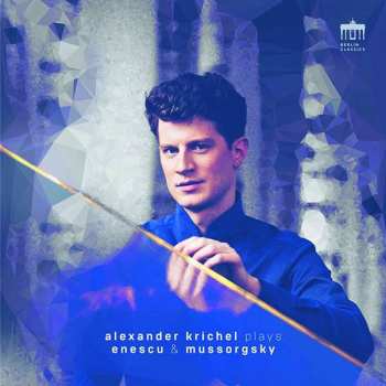 CD Modest Mussorgsky: Alexander Krichel Plays Enescu & Mussorgsky