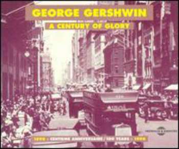 2CD George Gershwin: A Century Of Glory