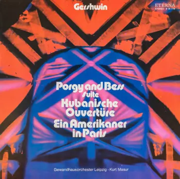 Porgy And Bess Suite / Kubanische Ouvertüre / Ein Amerikaner In Paris