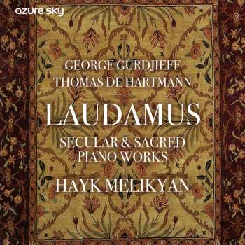 Album George Ivanovich Gurdjieff: Laudamus - Secular & Sacred Piano Works